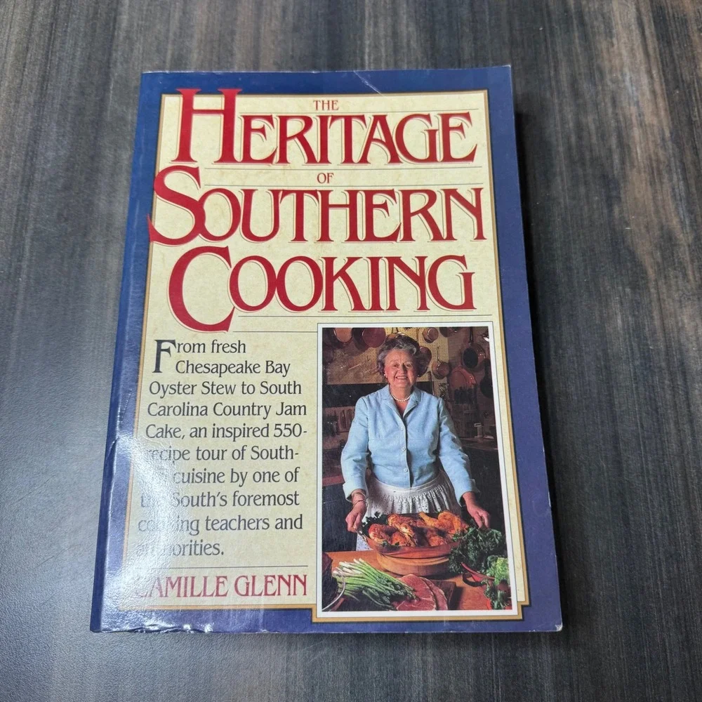 The Heritage of‎ Southern Cooking by Camille Glenn Cookbook Recipes Southern